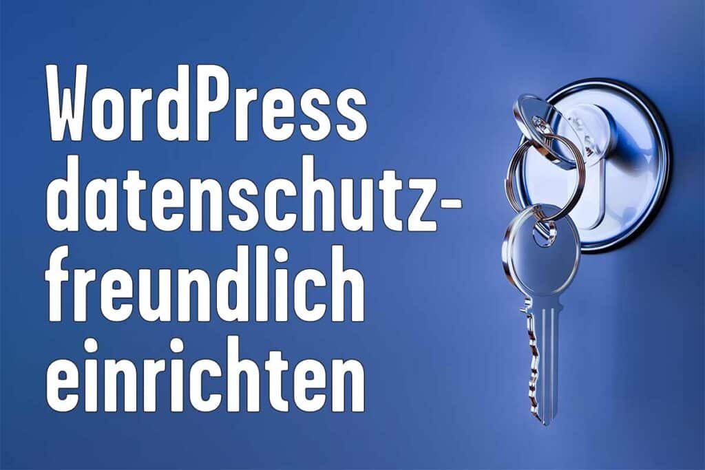Symbolbild WordPress datenschutzfreundlich einrichten